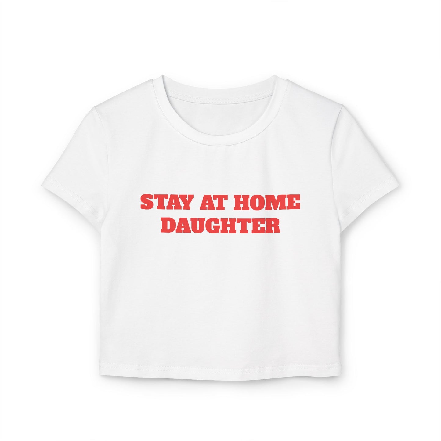 Stay At Home Daughter Baby Tee