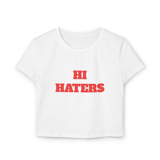 Hi Haters Baby Tee